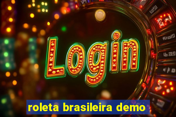 roleta brasileira demo